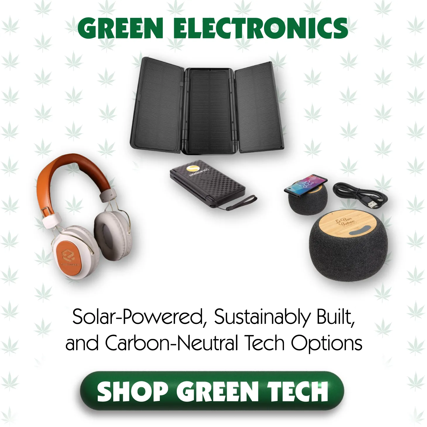 A collection of custom decorated eco-friendly electronic & tech-themed swag options made for cannabis industry swag ideas and cannabis business merch needs